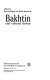 Bakhtin and cultural theory /