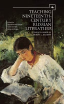 Teaching nineteenth-century Russian literature : essays in honor of Robert L. Belknap /