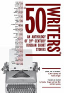50 writers : an anthology of 20th century Russian short stories /