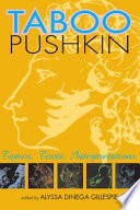 Taboo Pushkin : topics, texts, interpretations /