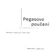 Pegasovo poučení : antologie české poezie 1945-2000 /