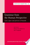 Grammar from the human perspective : case, space and person in Finnish /