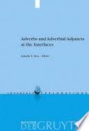 Adverbs and adverbial adjuncts at the interfaces /