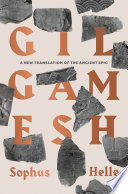 Gilgamesh : A New Translation of the Ancient Epic.