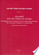 Gilgames̆ and the world of Assyria : proceedings of the conference held at the Mandelbaum House, the University of Sydney, 21-23 July, 2004 /