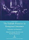 The Yiddish presence in European literature : inspiration and interaction : selected papers arising from the Fourth and Fifth Mendel Friedman Conferences in Yiddish /