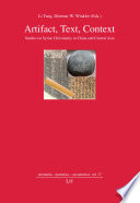 Artifact, text, context : studies on Syriac Christianity in China and Central Asia /