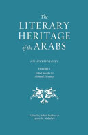 The literary heritage of the Arabs : an anthology /