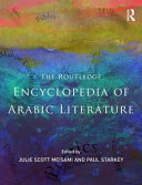 The Routledge encyclopedia of Arabic literature /
