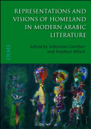 Representations and visions of homeland in modern Arabic literature /