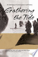 Gathering the tide : an anthology of contemporary Arabian Gulf poetry /