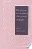 The teaching and acquisition of south Asian languages /