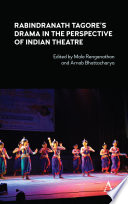 Rabindranath Tagore's drama in the perspective of Indian theatre /
