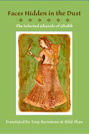 Faces hidden in the dust : the selected ghazals of Ghalib /