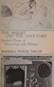 The Hermit & The love thief : Sanskrit poems of Bharitrihari and Bilha.na /