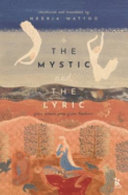The mystic and the lyric : four women poets from Kashmir /