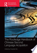 The Routledge handbook of Chinese second language acquisition /