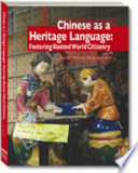 Chinese as a heritage language : fostering rooted world citizenry /