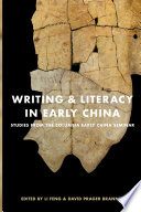 Writing & literacy in early China : studies from the Columbia Early China Seminar /