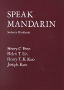 Speak Mandarin : a beginning text in spoken Chinese : student's workbook /