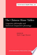 The Chinese rime tables : linguistic philosophy and historical-comparative phonology /