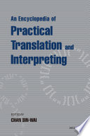 An encyclopedia of practical translation and interpreting /