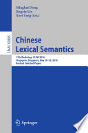 Chinese Lexical Semantics : 17th Workshop, CLSW 2016, Singapore, Singapore, May 20--22, 2016, Revised Selected Papers /
