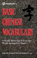 Basic Chinese vocabulary : a handy reference of everyday words arranged by topics /