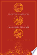 Contested Modernities in Chinese Literature /