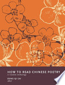 How to read Chinese poetry : a guided anthology /