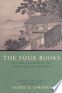 The four books : the basic teachings of the later Confucian tradition /