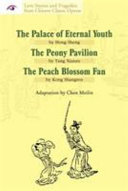 The palace of eternal youth ; The peony pavilion ; The peach blossom fan /