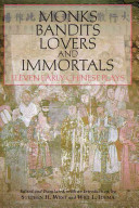 Monks, bandits, lovers, and immortals : eleven early Chinese plays /