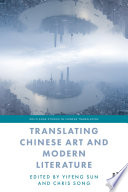 Translating Chinese art and modern literature /