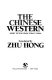 The Chinese Western : short fiction from today's China /