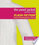 The pearl jacket and other stories : flash fiction from contemporary China /