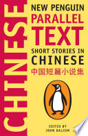 Short stories in Chinese : new Penguin parallel text /