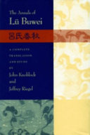 The annals of Lü Buwei = [Lü shi chun qiu] : a complete translation and study /