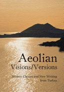 Aeolian visions/versions : modern classics and new writing from Turkey /