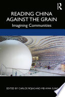 Reading China against the grain : imagining communities /