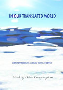 In our translated world : contemporary global Tamil poetry /