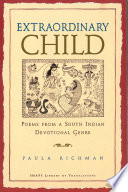 Extraordinary child : poems from a South Indian devotional genre /