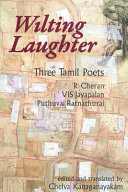 Wilting laughter : three Tamil poets /
