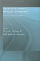 Functional structure(s), form, and interpretation : perspectives from East Asian languages /