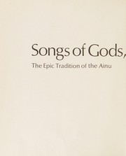 Songs of gods, songs of humans : the epic tradition of the Ainu /