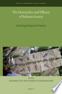 The materiality and efficacy of Balinese letters : situating scriptural practices /