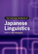The Cambridge handbook of Japanese linguistics /