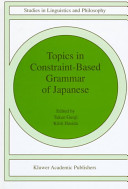 Topics in constraint-based grammar of Japanese /