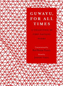 Guwayu -- for all times : a collection of First Nations poems /