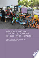 Visions of precarity in Japanese popular culture and literature /
